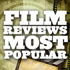 Film Reviews - Most Popular