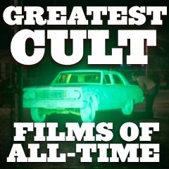 Greatest Cult Films