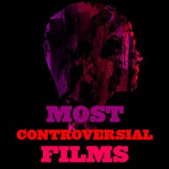 Crack Condom Story Porn - 100 Most Controversial Films of All Time